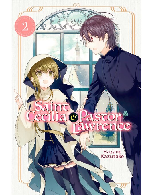 Title details for Saint Cecilia and Pastor Lawrence, Volume 2 by Hazano Kazutake - Available